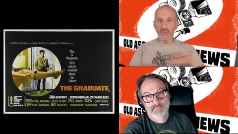 Old Ass Movie Reviews - Episode 262: The Graduate