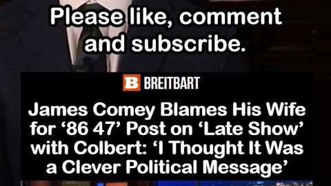 James Comey Blames His Wife for ‘86 47’ Post on ‘Late Show’ with Colbert