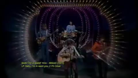 BREAD - BABY I M A WANT YOU
