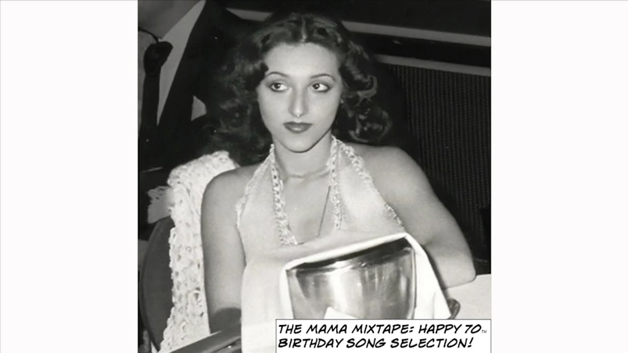 The Mama Mixtape: Happy 70th Birthday Song Selection