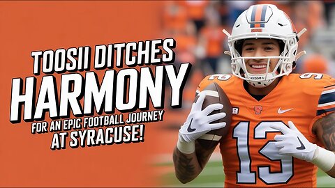 Toosii DITCHES Harmony for an EPIC FOOTBALL Journey at Syracuse!