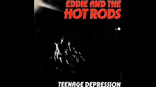 Eddie And The Hot Rods - Teenage Depression / Shake