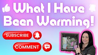 What I Have Been Warming!