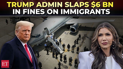 'Leave now...': DHS fines immigrants who did not self-deport $6 billion | US immigration crackdown