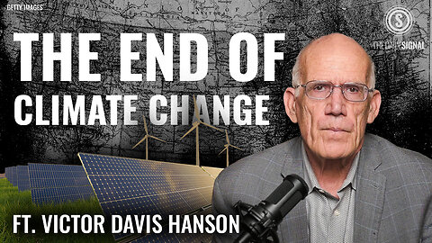 Victor Davis Hanson: Is the Era of ‘Climate Change Orthodoxy’ Dying?