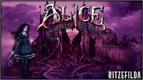 Alice Madness Returns | no cam (yet) | 9.11.25