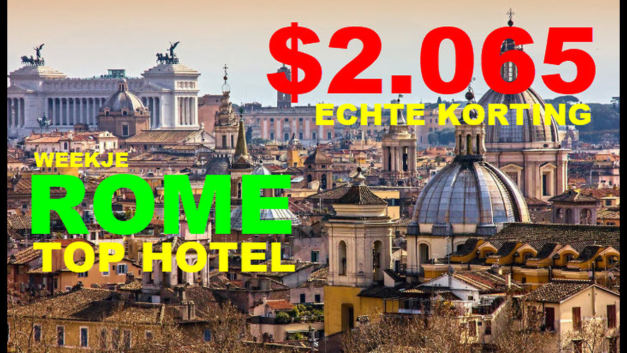 SAVE CLUB - WEEKJE ROME $2.065 KORTING OP JE TOP HOTEL KAMER BOEKING - TOP TEAM ROB BUSER