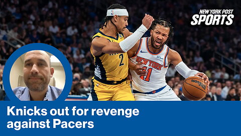 Are the Knicks ready to counter the Pacers' depth and tempo?