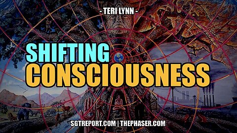 SGT Report March 2025: SHIFTING CONSCIOUSNESS -- Teri Lynn