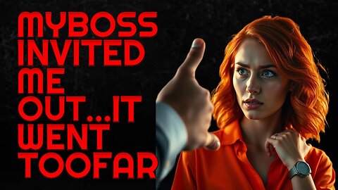 My Boss Invited Me Out… And It Went Too Far ✅ True Story