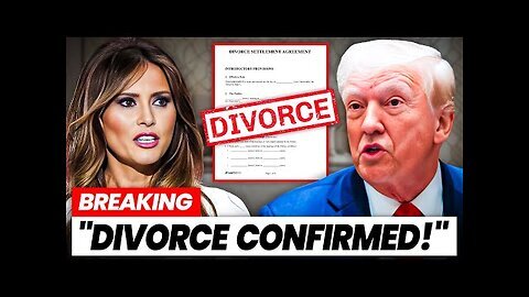 Melania Trump FINALLY Confirms The Divorce Rumors