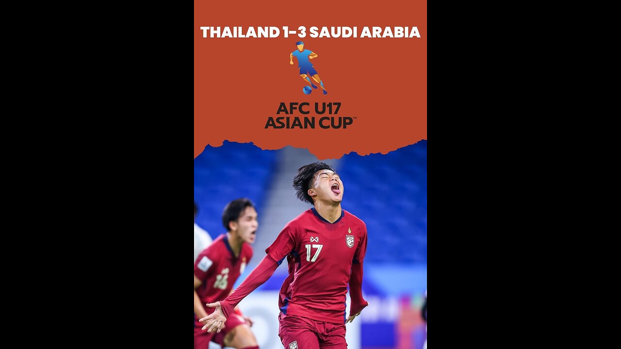 Highlights AFC U17| THAILAND Vs SAUDI ARABIA (1-3)