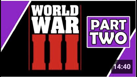 "World War III: Part 2 - Episode 1"