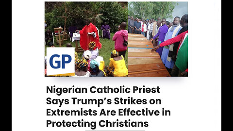 Nigerian Catholic Priest Says Trump’s Strikes on Extremists Are Effective in Protecting Christians
