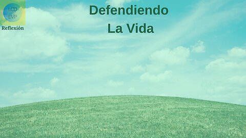 Protecting and Defending Life