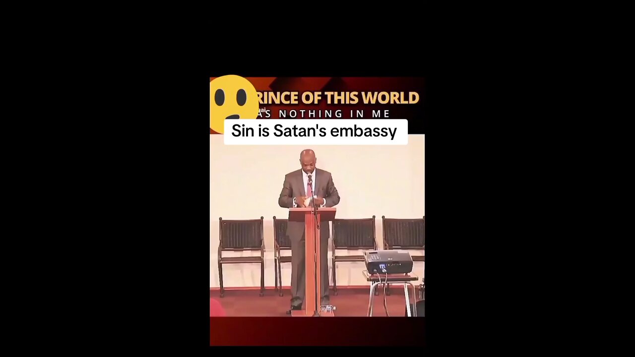 Sin is Satan's embassy and he has right to be there!