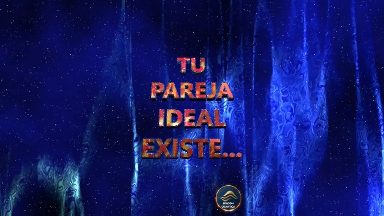 TU PAREJA IDEAL EXISTE