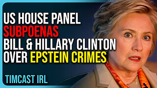 US House Panel SUBPOENAS Bill & Hillary Clinton Over Epstein CRIMES