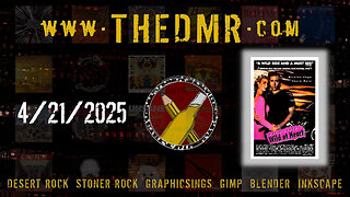 DMR Live 4/21/2025: Desert Rock & Adjacent Cool Tunes + Graphicsing