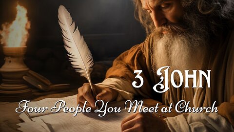 Four People You Meet at Church - 3 John