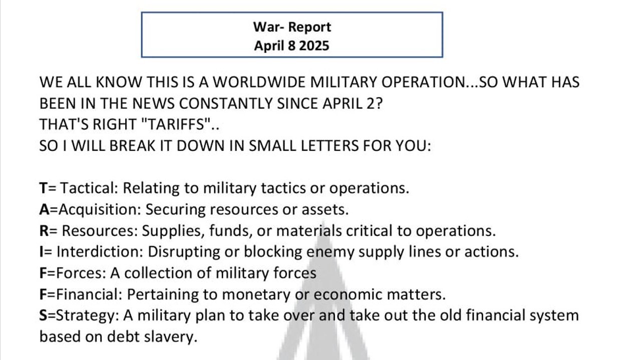 WAR REPORT - APRIL 08 2025 - TARIFFS IS AN ACRONYM AND A COMM