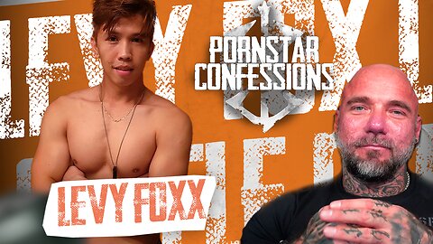Porn Star Confessions - Levy Foxx (Episode 62)