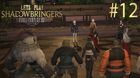 Let's Play Final Fantasy XIV SHADOWBRINGERS Ep 12