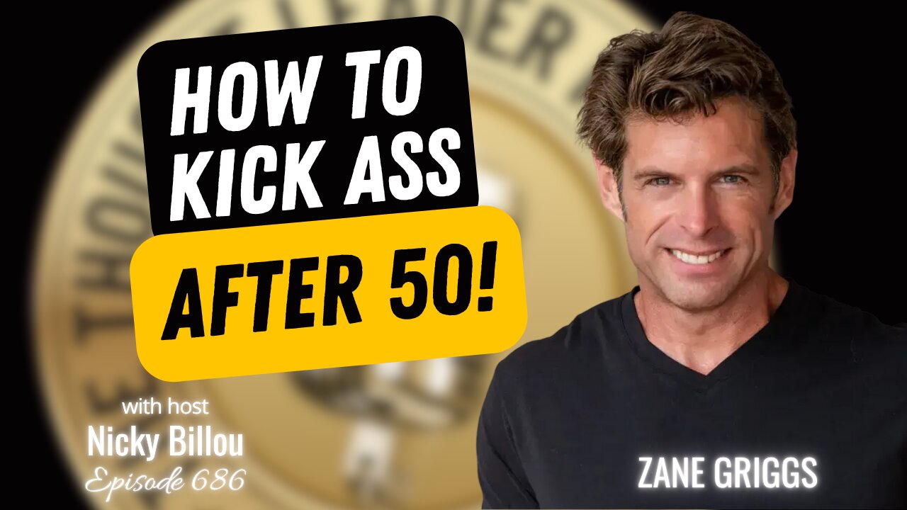 TTLR EP686: Zane Griggs - How To Kick Ass After 50!