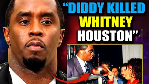 FBI: 'Serial Killer' Diddy Facing Death Penalty For Murder of Whitney Houston