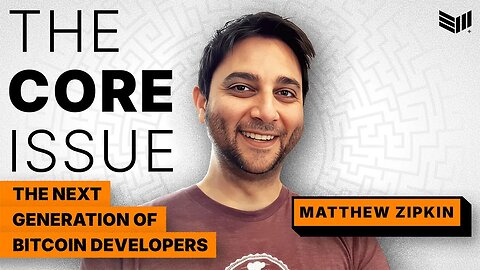 How Chaincode Labs is Building the Next Generation of Bitcoin Developers w/ Core Dev Matthew Zipkin