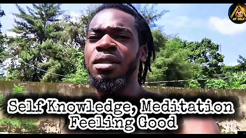 The Importance Of Self Knowledge, Meditation, Feeling Good #spirituality #feeling #freedom