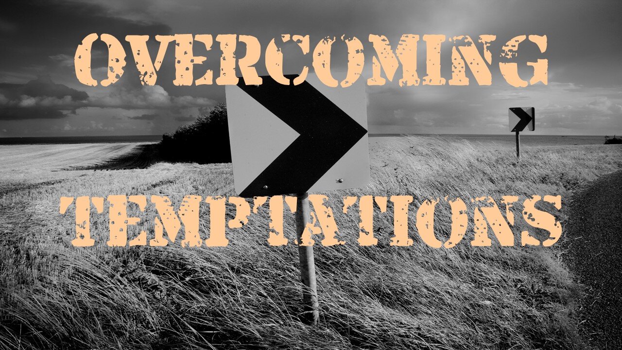 Overcoming Temptations
