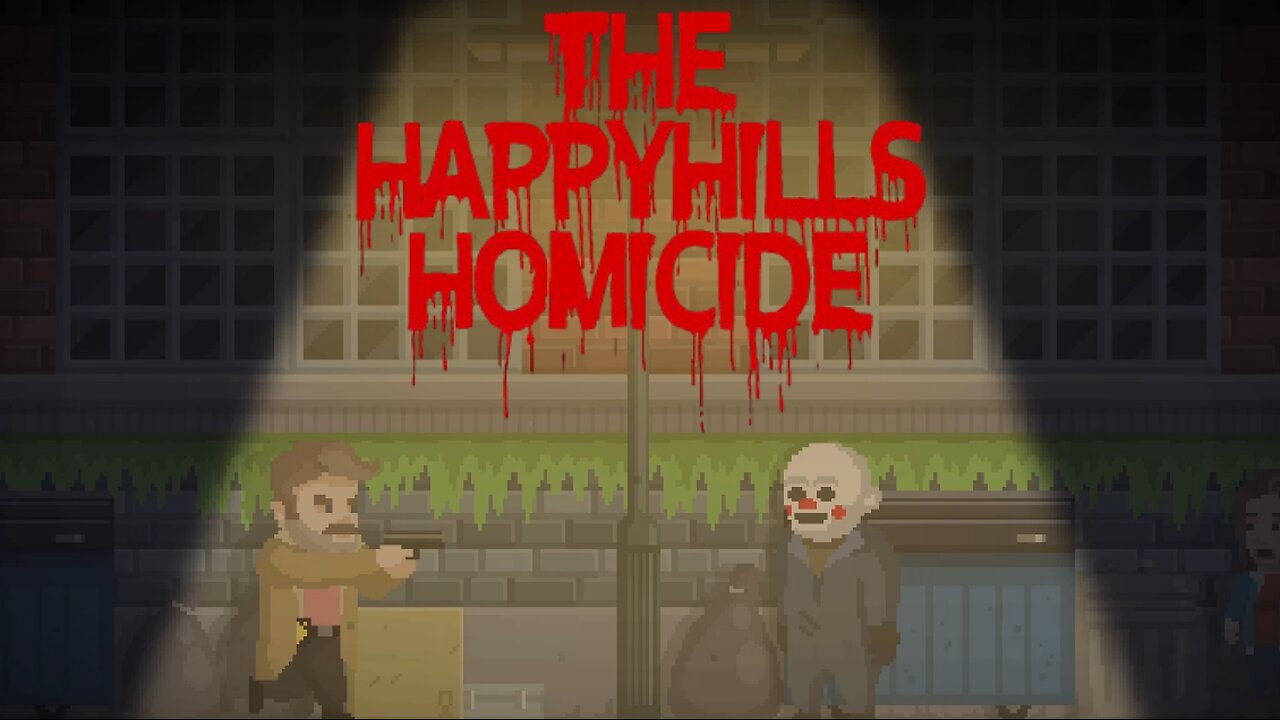 The Happy Hills Homicide [Full Game]