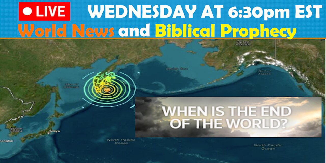 LIVE WEDNESDAY AT 6:30PM EST - Current World News and Biblical Prophecy - When is the End?