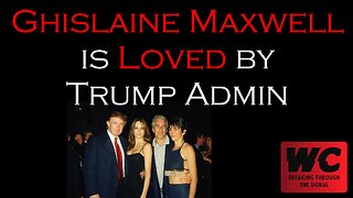 Ghislaine Maxwell is Loved by the Trump Administration