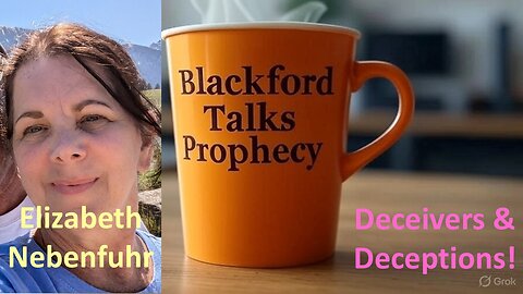 Blackford Talks Prophecy Live with Elizabeth Nebenfuhr