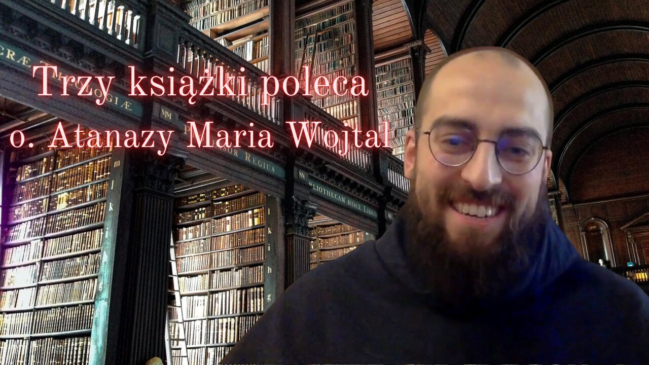 Trzy ksiażki poleca o. Atanazy Maria Wojtal, BOOKTALK