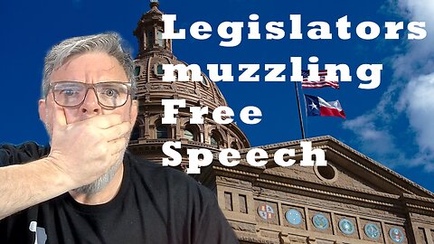 Texas Legislators muzzling free speech