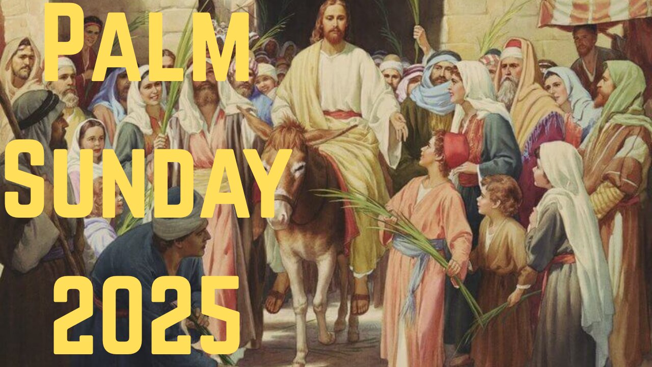 A Triumphal Entry-Palm Sunday 2025