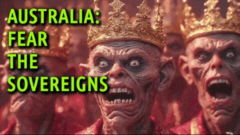 AUSTRALIA: FEAR THE SOVEREIGNS