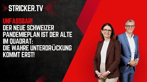 Woow! Der neue Schweizer Pandemieplan ist der alte im Quadrat: Die wahre Unterwerfung kommt erst!