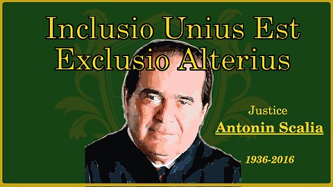 🟢 Legal Concept: "Inclusio Unius Est Exclusio Alterius"; Inclusion of One Excludes Other 🟢
