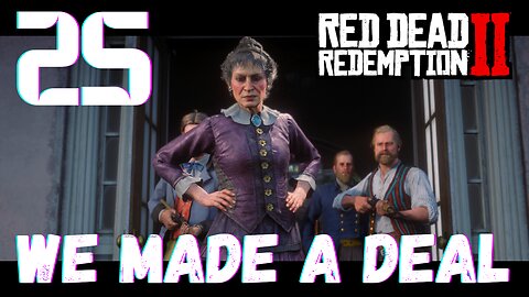 We Made A Deal Red Dead Redemption 2 Part 25