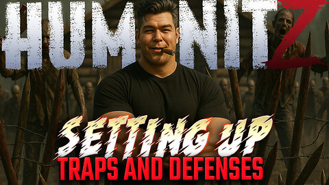 HumanitZ .918 Armored Frontier – Fortifying My Base & Showing Off Our PvE Server!