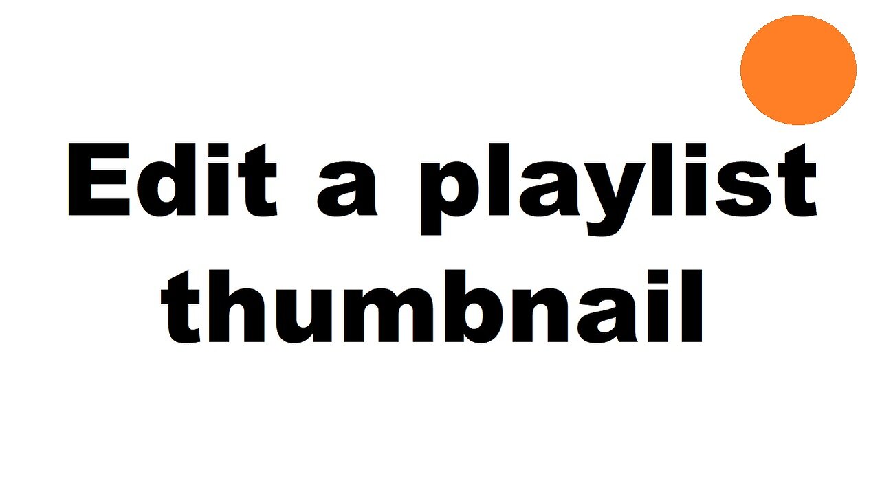 Edit a playlist thumbnail youtube