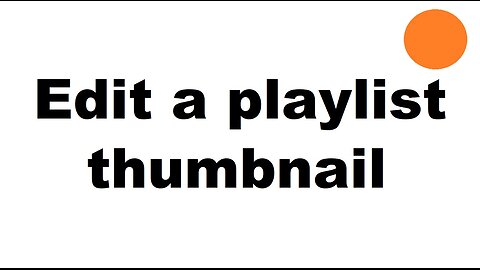 Edit a playlist thumbnail youtube