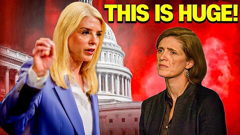 Pam Bondi SLAMS Samantha Power with Brutal Takedown — “She’s FINISHED!”! - 5/13/25