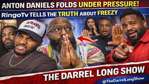 Anton Daniels Folds Under Pressure | RingoTv Tells The Truth About Freezy | The Darrel Long Show