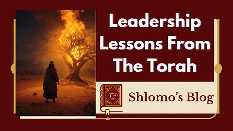 Leadership Lessons From The Torah