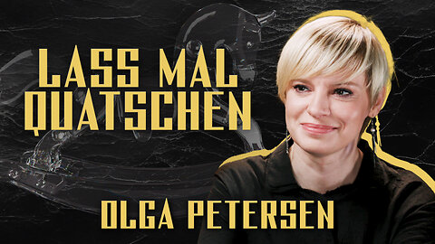 Lass mal quatschen #31 – Olga Petersen über Herkunft, Familie & Politik